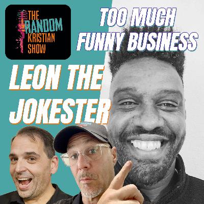 The Business of Comedy The Art of Faith Nonstop Laughs - Leon The Jokester S14 Ep10 The Business of Comedy The Art of Faith Nonstop Laughs - Leon The Jokester S14 Ep10