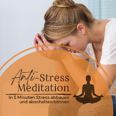 Anti-Stress Meditation // In 5 Minuten Stress abbauen und abschalten können