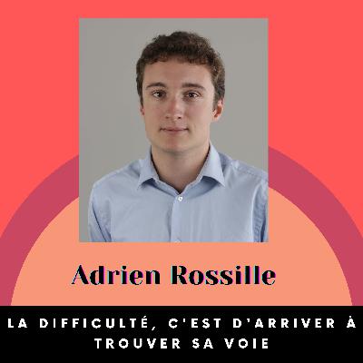 Adrien Rossille, médiateur scientifique - La difficulté, c'est d'arriver à trouver sa voie