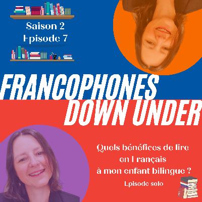 Quels bénéfices de lire en Français à mon enfant bilingue ? (S2 E7)