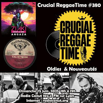 Crucial Reggae Time  #380 1h oldies & nouveautés
