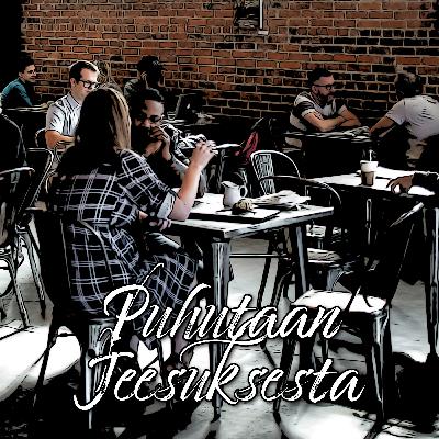 Puhutaan Jeesuksesta Puhutaan Jeesuksesta
