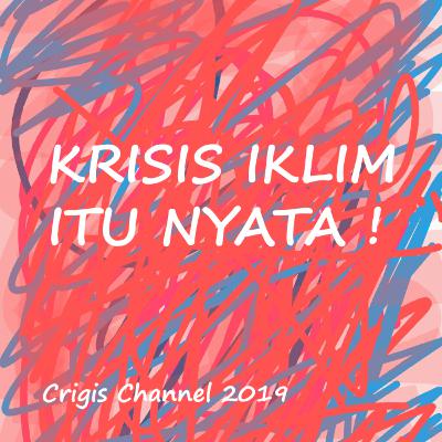 Krisis Iklim itu Nyata !