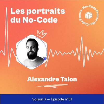 51. Alexandre, le tech no-code au service de l'ESS