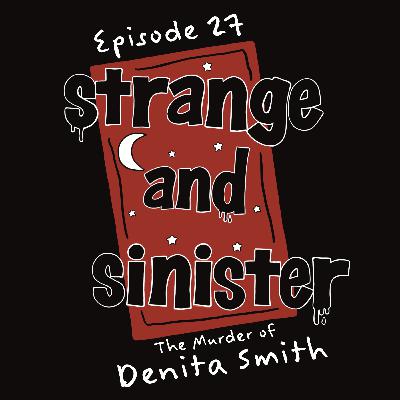 Episode 027: The Murder of Denita Smith