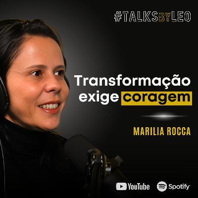 #205: MARILIA ROCCA: Lições da CEO que Liderou Grandes Transformações