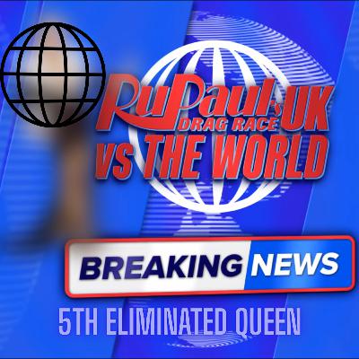 BREAKING NEWS! 5th Eliminated Queen! | RuPaul's Drag Race UK v. the World S3 | #DragRace | The CUP 🍵
