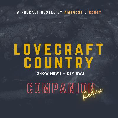 Lovecraft Country S01E04 - “A History of Violence" Podcast [Redux]