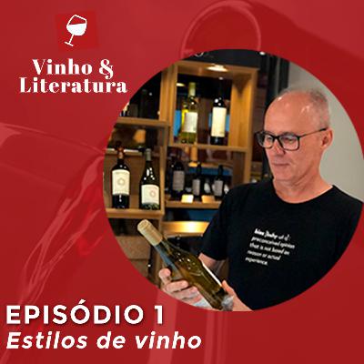 Vinho e Literatura - Ep.1 - Estilos de Vinho
