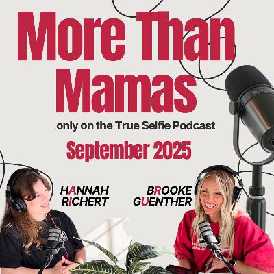 More Than Mamas : The First Disciple Maker (ft. Hannah Richert)