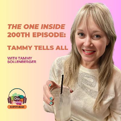 The One Inside 200th Episode: Tammy Tells All