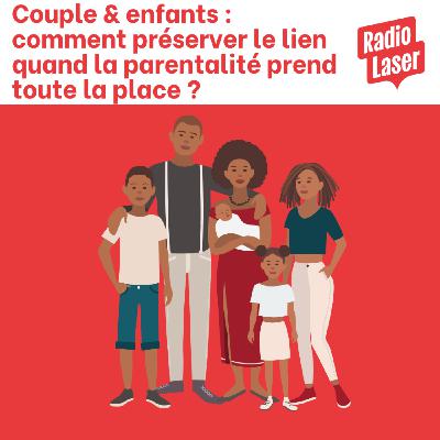 Parents avant tout… et le couple, alors ?