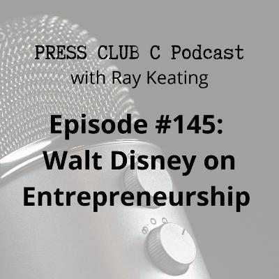 Episode #145: Walt Disney on Entrepreneurship