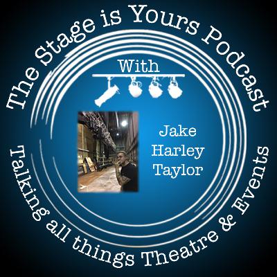 The Stage is Yours: Jake Harley Taylor