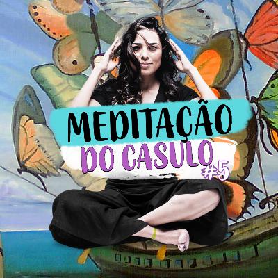 Meditação Guiada para Dormir - Meditação do Casulo #5