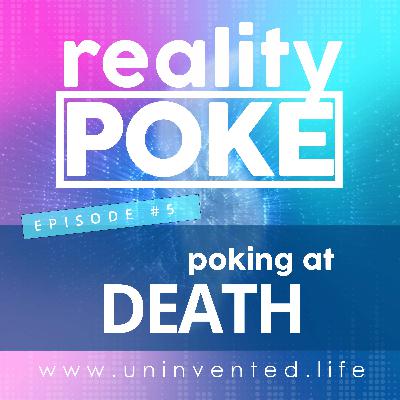 5 : Poking at Death 5 : Poking at Death