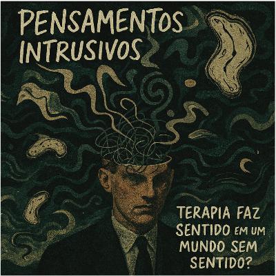 Terapia faz sentido em um mundo sem sentido?