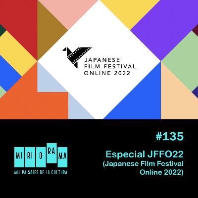 Miriorama #135 - Especial JFF (Japanese Film Festival) Online 2022