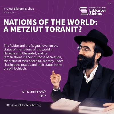 Nations of the World: A Metziut Toranit?