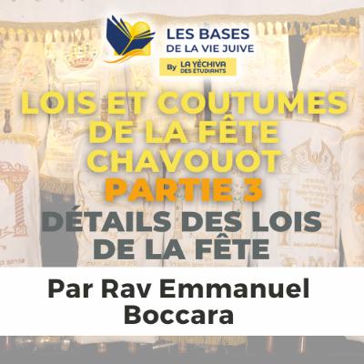 Lois et coutumes de la fête Chavouot - partie 3, suite et fin
