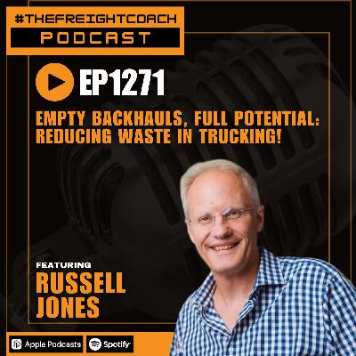 1271. #TFCP - Empty Backhauls, Full Potential: Reducing Waste in Trucking!