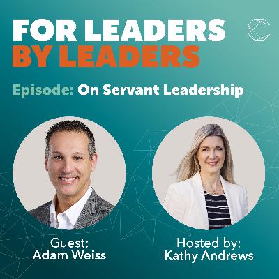 On Servant Leadership/ Guest: Adam Weiss, CEO of OPISystems On Servant Leadership/ Guest: Adam Weiss, CEO of OPISystems