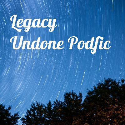Legacy Undone chapter 2