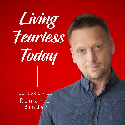 Finding Purpose and Direction After Losing Everything with Roman L Binder Finding Purpose and Direction After Losing Everything with Roman L Binder