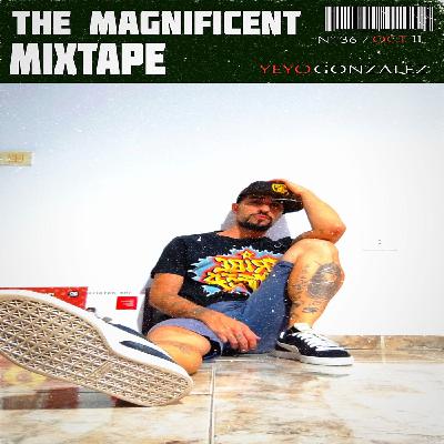 THE MAGNIFICENT MIXTAPE - YEYO GONZALEZ