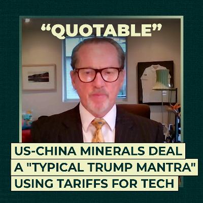 US-China minerals deal a "typical Trump mantra" using tariffs for tech US-China minerals deal a "typical Trump mantra" using tariffs for tech