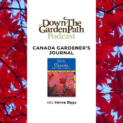 Canada Gardener's Journal with Steven Biggs