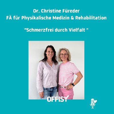 Schmerzfrei 👩⚕️ durch Vielfalt mit Dr. Christine Füreder Schmerzfrei 👩⚕️ durch Vielfalt mit Dr. Christine Füreder