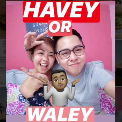 HAVEY OR WALEY?