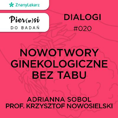 DIALOGI: Nowotwory ginekologiczne bez tabu