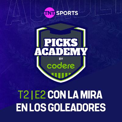 Con la mira en los goleadores | Picks Academy | Ep. 2 | Temp. 2