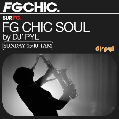 FG CHIC MIX SOUL BY DJ' PYL