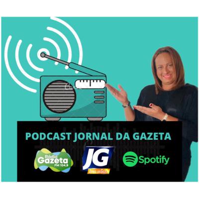PODCAST DO JORNAL DA GAZETA EDIÇÃO DESTA SEGUNDA-FEIRA (11) PODCAST DO JORNAL DA GAZETA EDIÇÃO DESTA SEGUNDA-FEIRA (11)