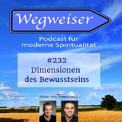 #232 Dimensionen des Bewusstseins #232 Dimensionen des Bewusstseins