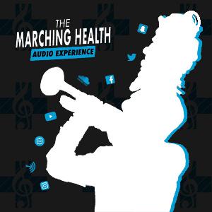 Welcome to The Marching Health Audio Experience