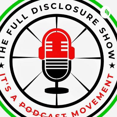 Episode 126 The Full Disclosure Show Derek Lamont Williams I Baba Rich Greene and Lisa Burnett