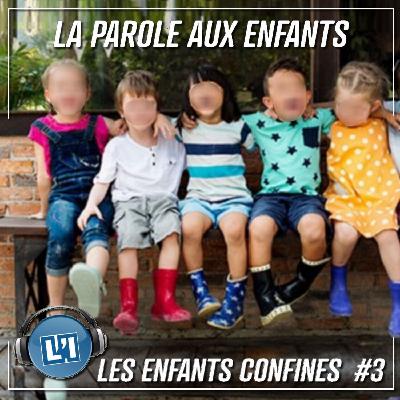 Les enfants confinés - Episode 03
