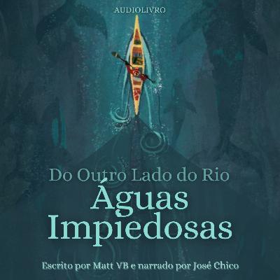 #2 - Águas Impiedosas