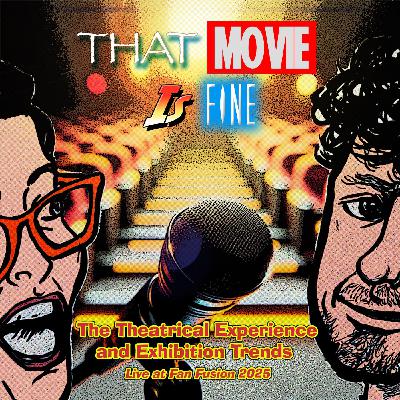 Episode 51 - Theatrical Exhibition and Trends (Live at PHX Fan Fusion 2025) Episode 51 - Theatrical Exhibition and Trends (Live at PHX Fan Fusion 2025)