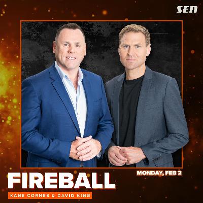 Fireball with Kane Cornes and David King - Monday Full Show (02.02.26) Fireball with Kane Cornes and David King - Monday Full Show (02.02.26)