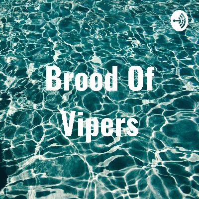 Brood of Vipers - Episode Five - A pointless twist