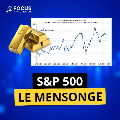 FFP(060) - S&P 500 : le Mensonge des 10% par an !