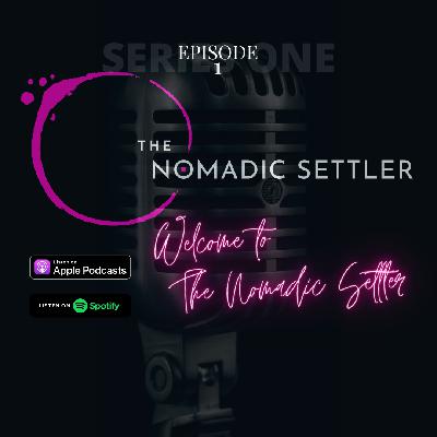1.1 Welcome to The Nomadic Settler 1.1 Welcome to The Nomadic Settler