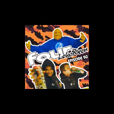 92: Four Lokoween (Feat. The Thing)