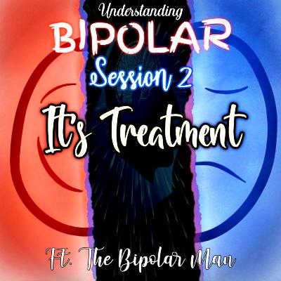 Treatment of Bipolar - Role of Psychiatrist and Psychologist (Session 2)