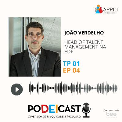 Episódio 4: Diversidade, Talento e Inclusão - A Estratégia da EDP com João Verdelho